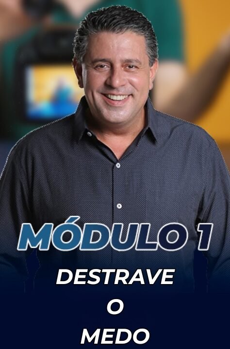 Módulo 1: Destrave o Medo