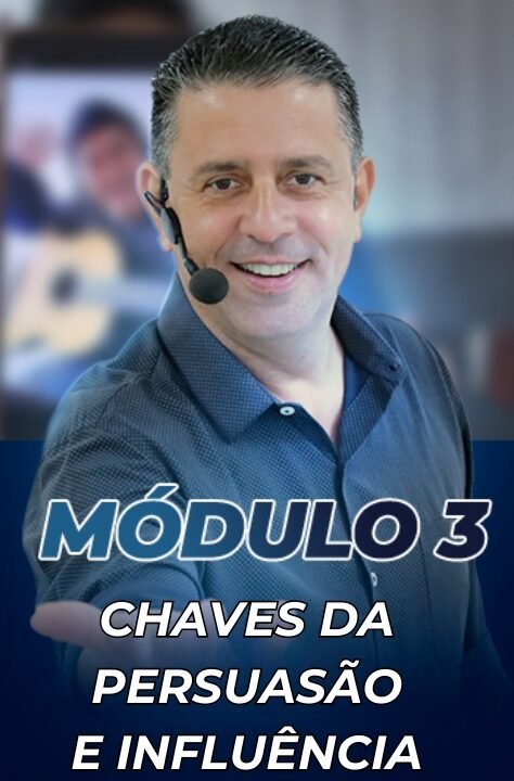 Módulo 3: Chaves da Persuasão